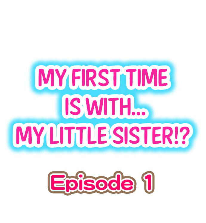 [Porori] My First Time is with.... My Little Sister?! Ch.1 (example)