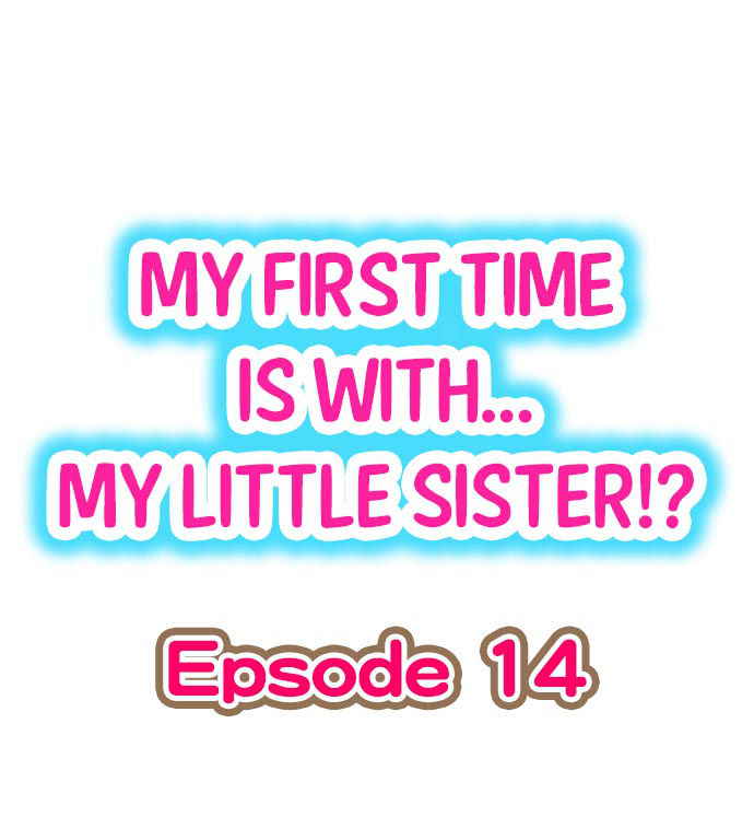 [Porori] My First Time is with.... My Little Sister?! Ch.14