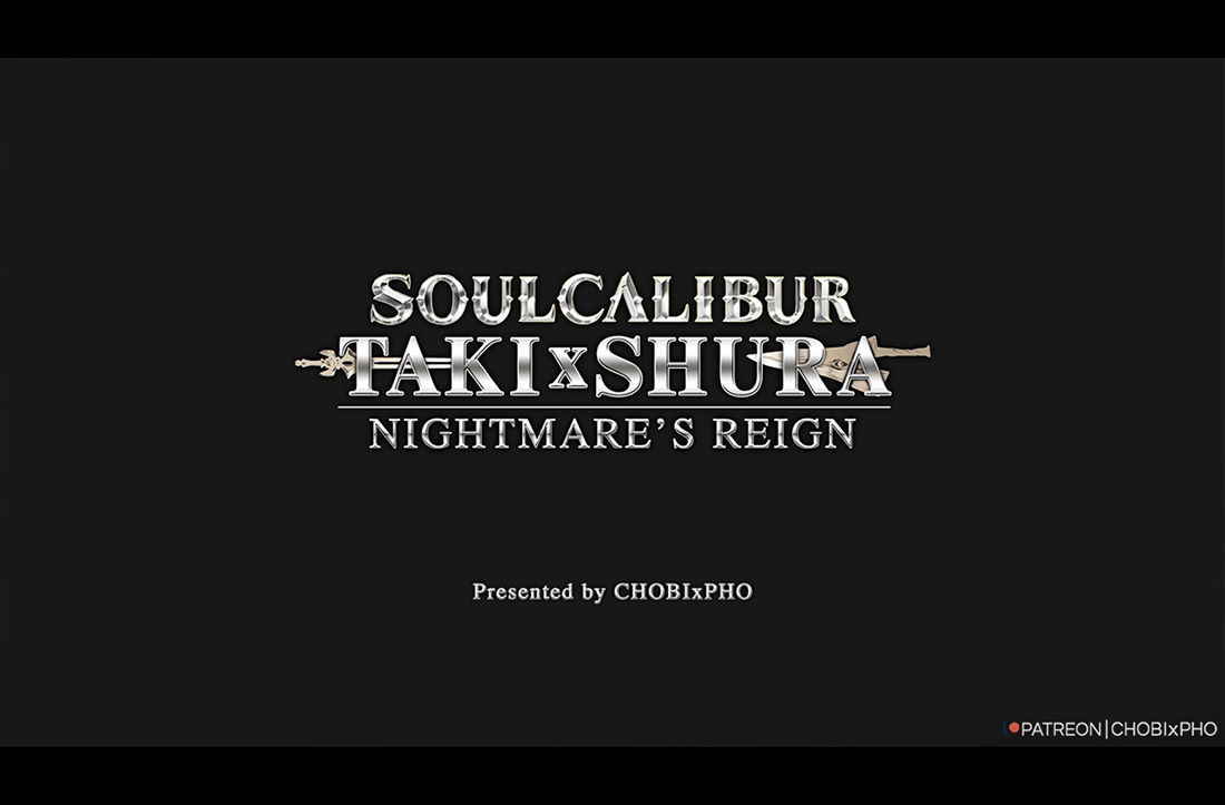 SOUL CALIBUR / TAKI x SHURA - NIGHTMARE'S REIGN [CHOBIxPHO]