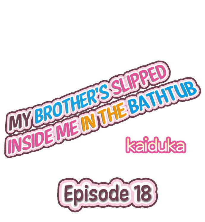 [Kaiduka] My Brother's Slipped Inside Me in The Bathtub (Ch.18 - 21)[English](Ongoing)