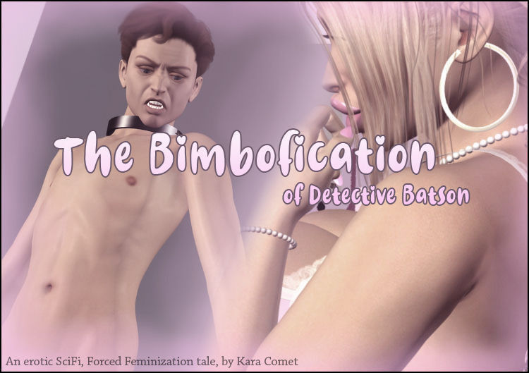 [KaraComet] The Bimbofication of Detective Batson - Part 1