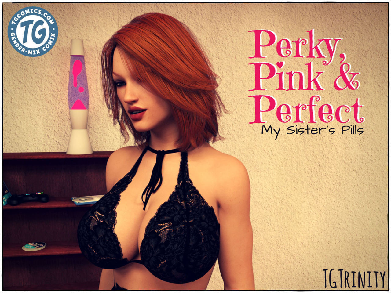 [TGTrinity] - Perky, Pink & Perfect — My Sister’s Pills