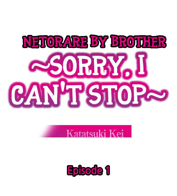 [Katatsuki Kei] Netorare by Brother ~Sorry, I can't Stop~ Ch.1 [ENG]