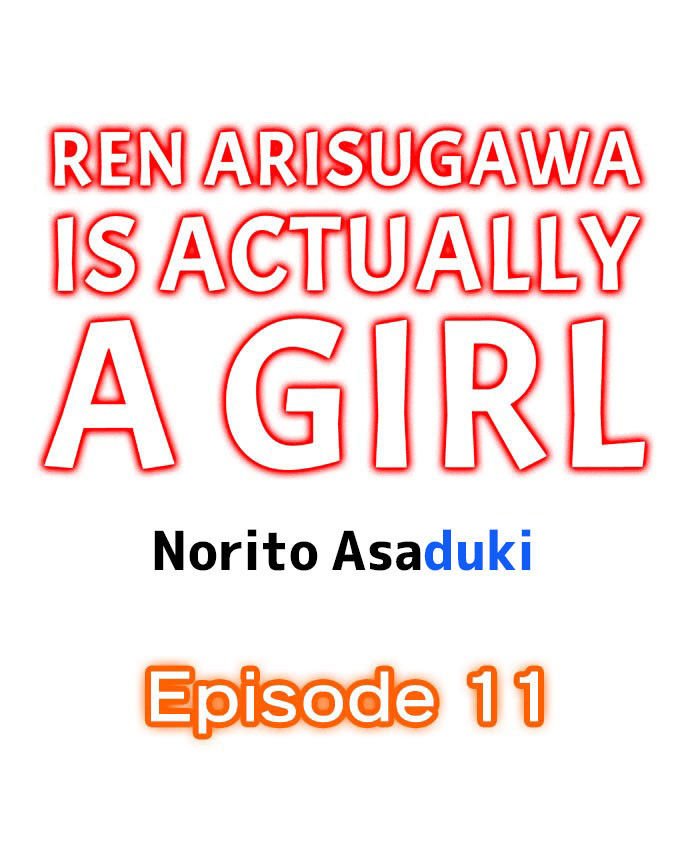 [Norito Asaduki] Ren Arisugawa Is Actually A Girl (Ch. 10 - 18) (English)