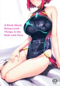 (C95) [Hokkebain! (Halcon)] Ofuro de Homura to Sukebe Suru Hon | A Book About Doing Lewd Things in the Bath with Pyra (Xenoblade Chronicles 2) [English] [Yomanaki]