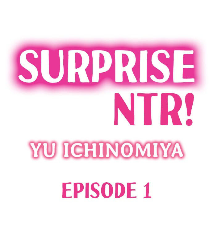 [Ichinomiya Yuu] Surprise NTR! Ch. 1 - 4 (Ongoing) [English]