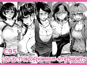 [Eight Beat (Itou Eight)] C95 Yorozu NTR Short Manga Shuu | C95 Collection of Various NTR Shorts (Various) [English] [NullTranslator] [Digital]