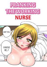 [Yukikuni] Pranking the Working Nurse Ch.18/18 [Completed] [English] [Hentai Universe]