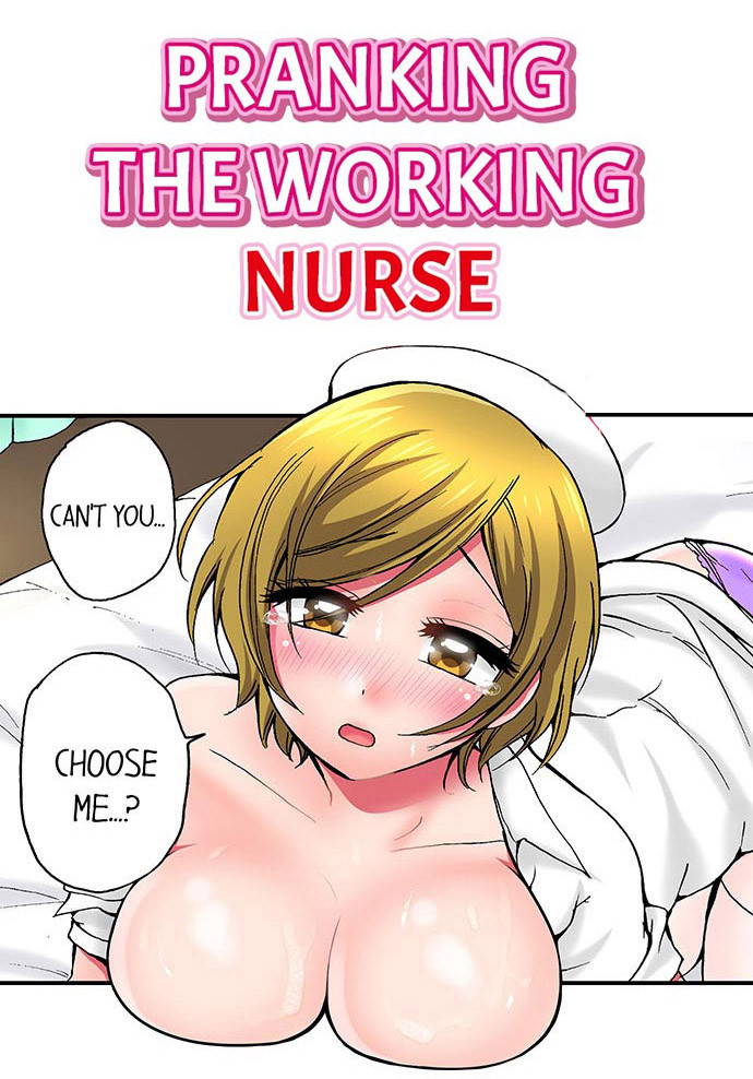 [Yukikuni] Pranking the Working Nurse Ch.18/18 [Completed] [English] [Hentai Universe]