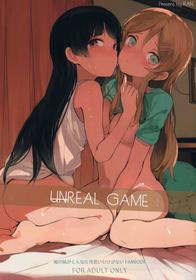 (C84) [RAN] Unreal Game (Ore no Imouto ga Konna ni Kawaii Wake ga nai)