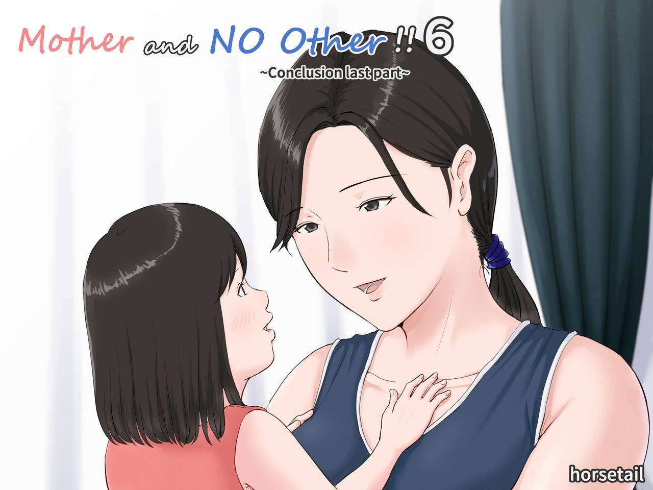 [Horsetail] Kaa-san Janakya Dame Nanda!! 6 Conclusion | Mother and No Other!! 6 Conclusion [English]