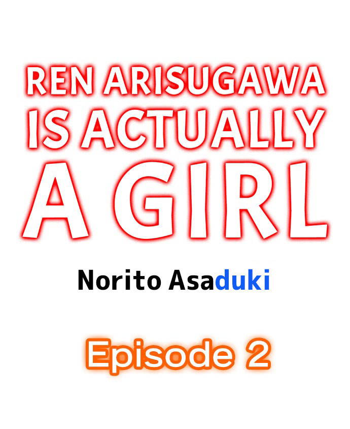 [Norito Asaduki] Ren Arisugawa Is Actually A Girl (Ch.1-65) [English]