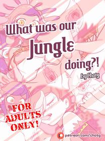 [Chotg] WHAT WAS OUR JUNGLE DOING?! [English]