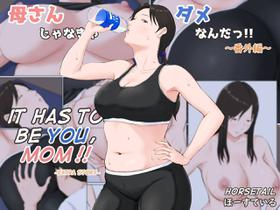 [Horsetail] Kaa-san Janakya Dame Nanda!! ~Bangaihen~ | It Has to be You, Mom!! ~Extra Story~ [English]