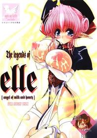 (C63) [Shoujo Kousaku (eltole)] The Legends of Elle [Angel of Milk and Honey] [Chinese] [牛肝菌汉化]