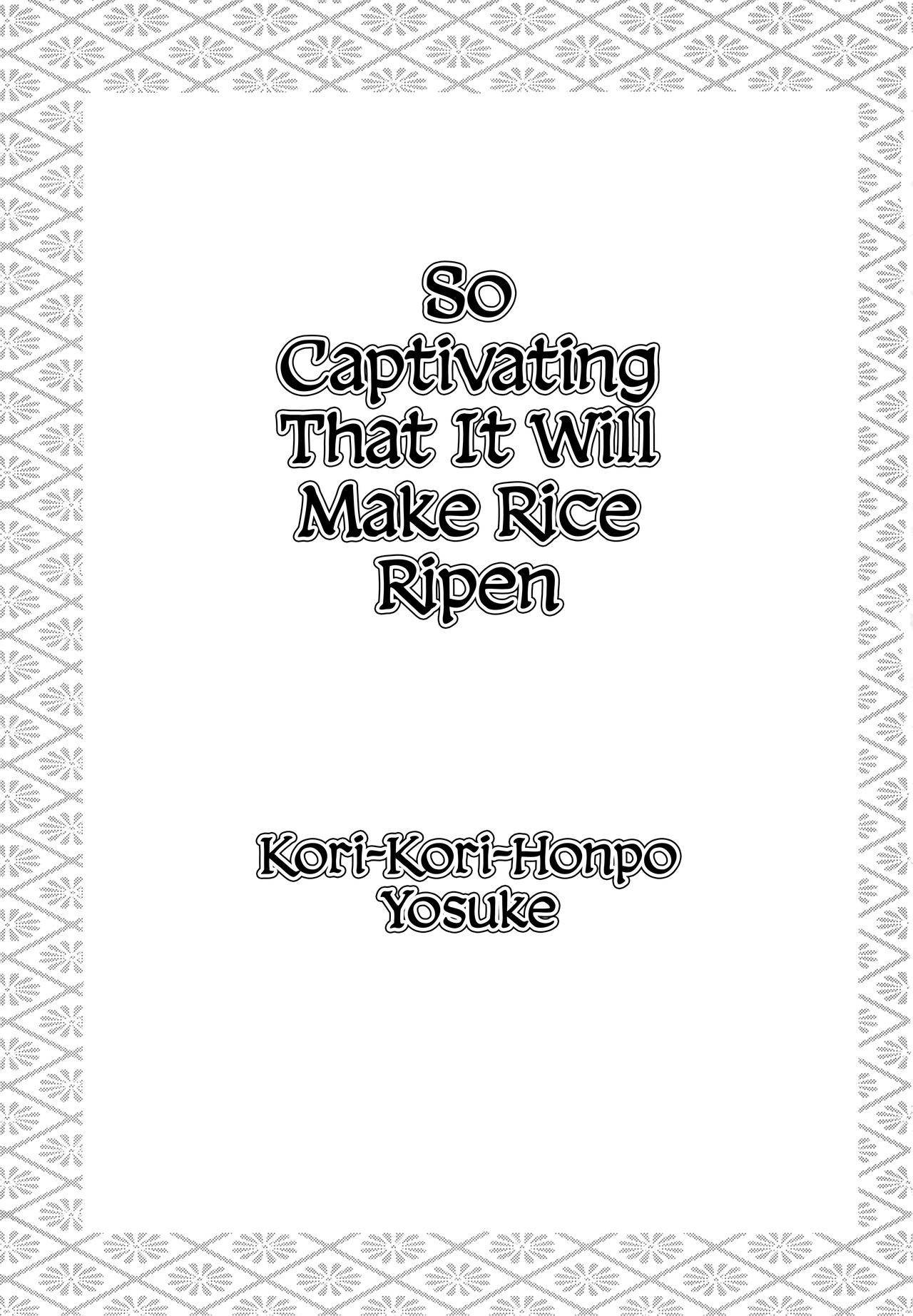 (C95) [Kori-Kori-Honpo (Yosuke)] So Captivating That It Will Make Rice Ripen [English] [At4r1]