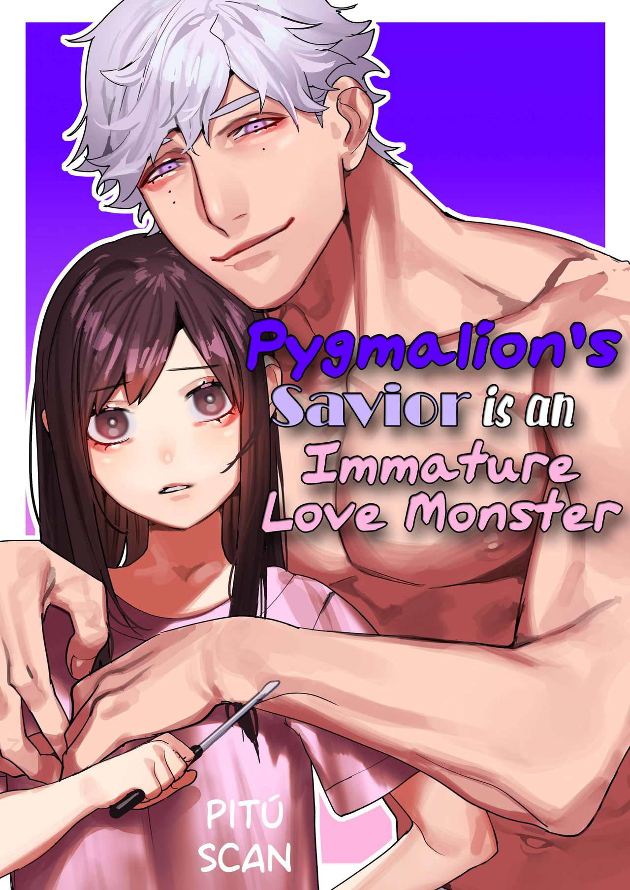 [Aizawa Seinikuten (Aizawa Anji)] Pygmalion no Kyuuseishu wa Seishin Nenrei 7-sai no Big Love Monster. | Pygmalion's Savior is an Immature Monster [English] [PITÚ SCAN]