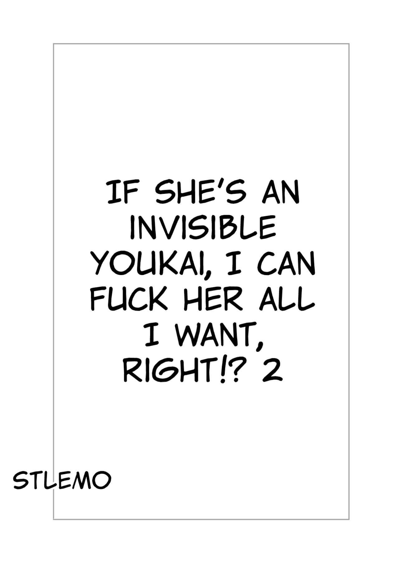 [Straight Lemon Kajuu 100 (Stlemo)] Hito ni Mienai Youkai nara Nani shite mo Gouhou⁉(2) | If she's an invisible Youkai, I can fuck her all I want, right!? (2) [English] {Bigk40k}