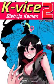 K-Vice 2 | Bishojo Kamen (on-going)