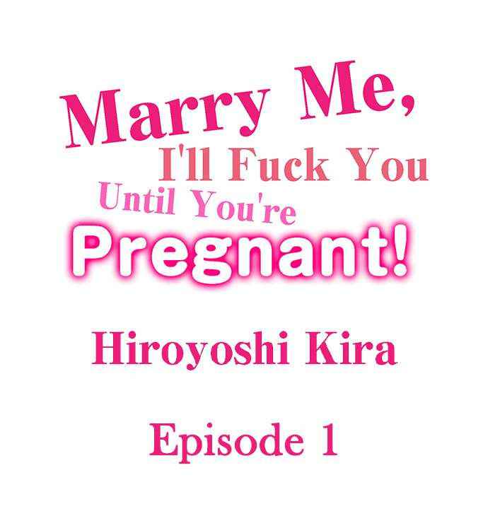 [Hiroyoshi Kira] Marry Me, I'll Fuck You Until You're Pregnant! (Ch.1-31) [English]