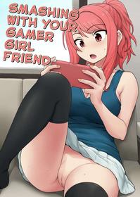 Smashing With Your Gamer Girl Friend