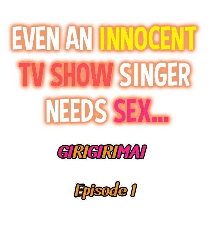 [Girigirimai] Even an Innocent TV Show Singer Needs Sex… (Ch.01-38) [English]