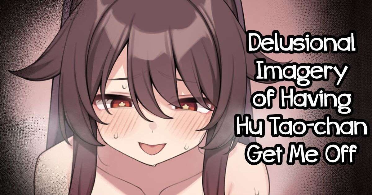 [Moo] Hu Tao-chan ga Ikasete Kureru Mousou E | Delusional Imagery of Having Hu Tao-chan Get Me Off (Genshin Impact) [English] [Mesugaki] [Digital]