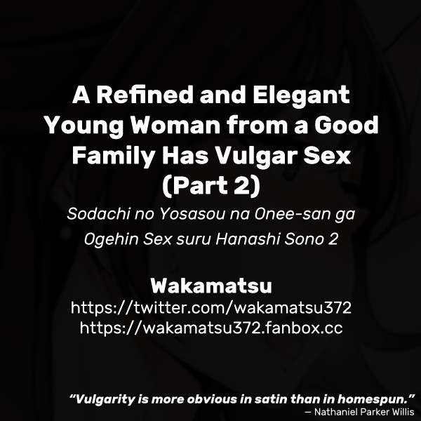 [Wakamatsu] Sodachi no Yosasou na Onee-san ga Ogehin Sex suru Hanashi Sono 2 | A Refined and Elegant Young Woman from a Good Family Has Vulgar Sex (Part 2) [English]