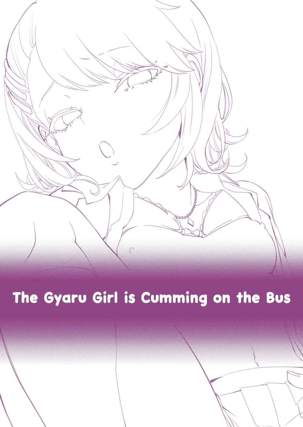 The Gyaru Girl Is Cumming On The Bus [Oneshot]