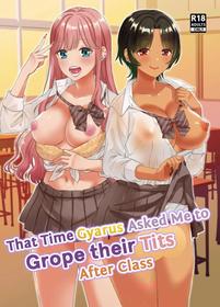 That Time Gyarus Asked Me To Grope Their Tits After Class [Oneshot]