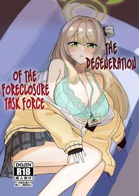 The Degeneration Of The Foreclosure Task Force [Oneshot]