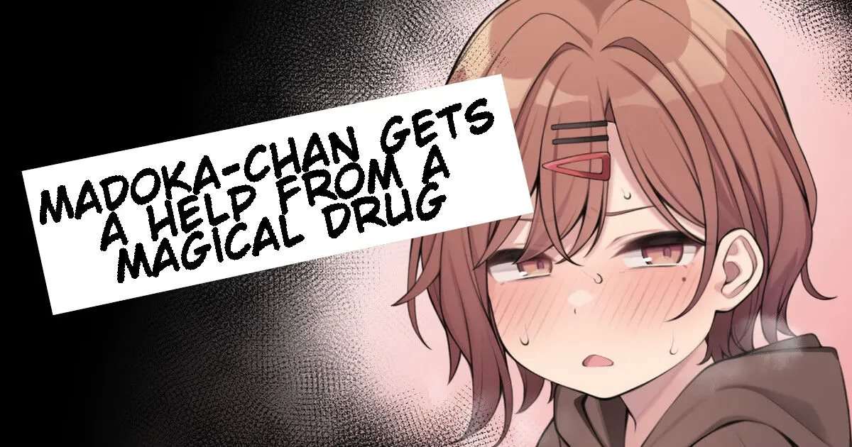 Madoka-chan Gets A Help From A Magical Drug [Oneshot]