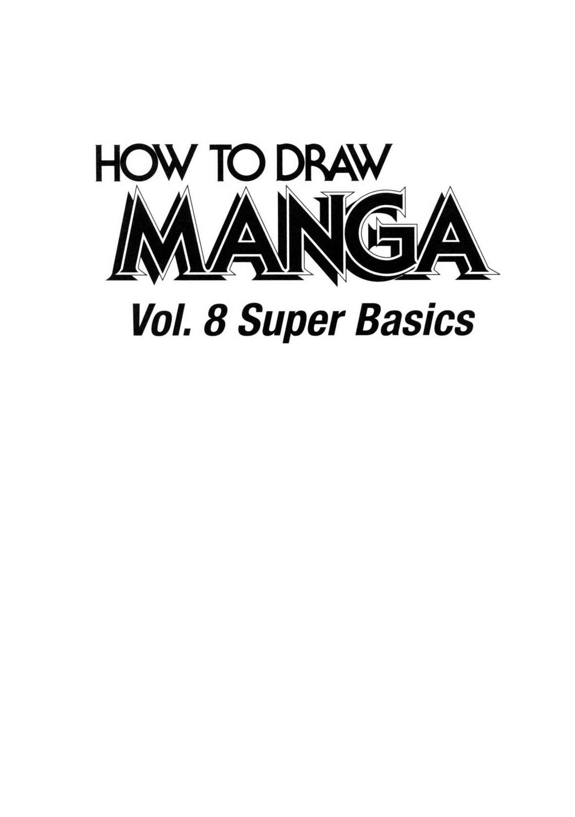 How to Draw Manga Vol. 8 - Super Basics by Angel Matsumoto