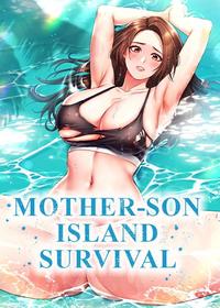 [Gahwamansaseong & Kimocchi] Mother-son Island Survival (1-9) [English] [Omega Scans] [Ongoing]