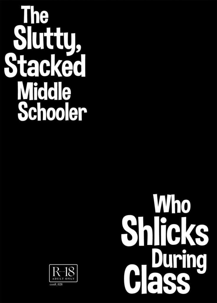 Dosukebe Kyonyuu JC ga Kounai Onanie Suru Hanashi | The Slutty, Stacked Middle-Schooler Who Shlicks During Class
