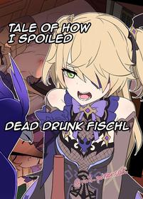 [Dokuneko Noil] Deisui Shita Fischl ni Warui Koto o Suru Hanashi | Tale of How I Spoiled Dead Drunk Fischl (Genshin Impact) [English] [Llanowar_elf]