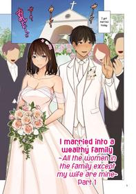 Fugou Ichizoku no Muko ~Tsuma Igai Zenin Ore no Onna~ Sono 1 | I married into a wealthy family ~All the women in the family except my wife are mine~ Part 1