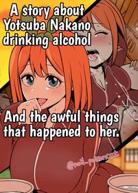 [Dokuneko Noil] Nakano Yotsuba ni Osake o Nomasete Warui Koto o Suru Hanashi | A story about Yotsuba Nakano drinking alcohol And the awful things that happend to her. (Gotoubun no Hanayome) [English] {HMC Translation - Fixed Order}