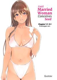 [Gustav] Hitozuma ga Zon o Haramu made 1.1-5.1 | Until Married Woman Conceives Seed Ch. 1.1-5.1 [English]