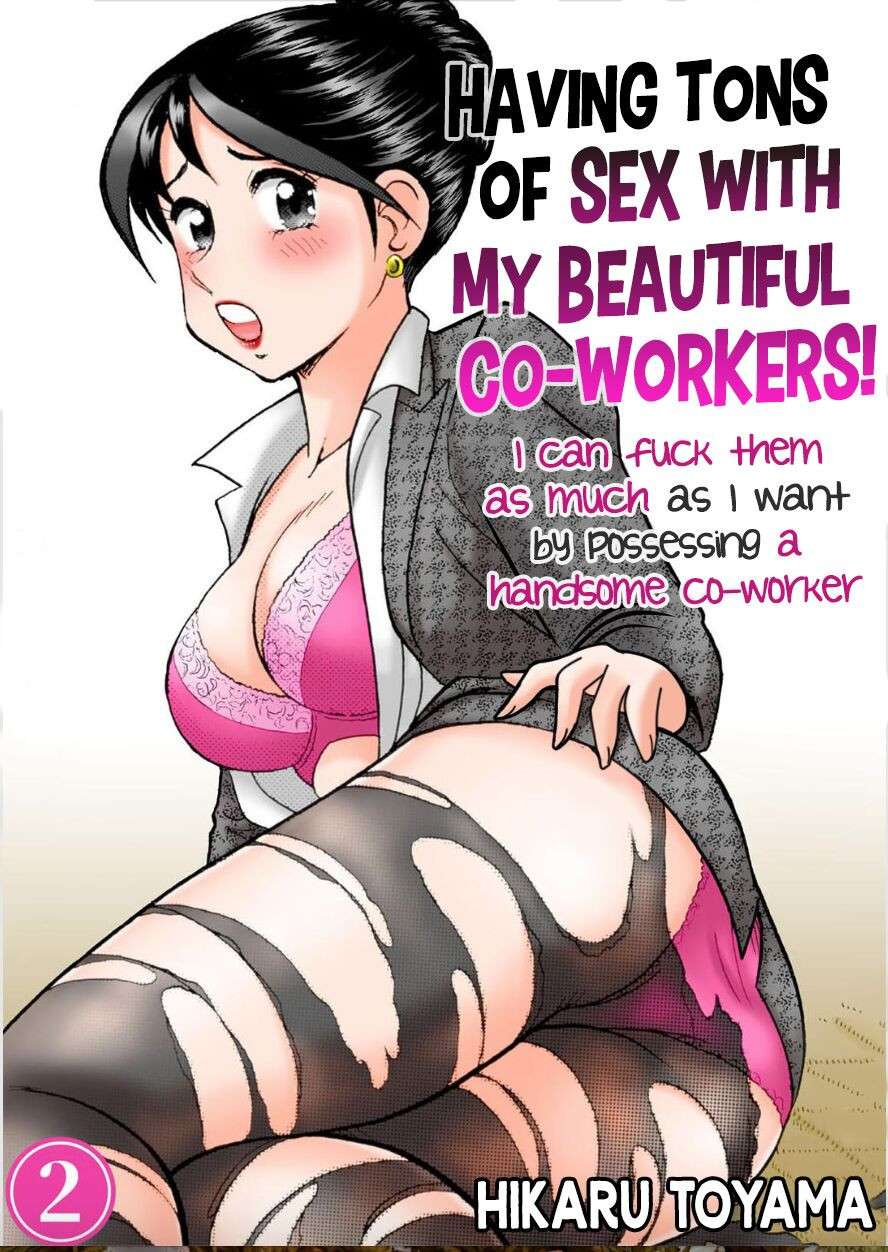 [Hikaru Toyama] Having sex with my beautiful co-workers! ~ I can fuck them as much as I want by possessing a handsome co-worker ~ Volume 2 [English]