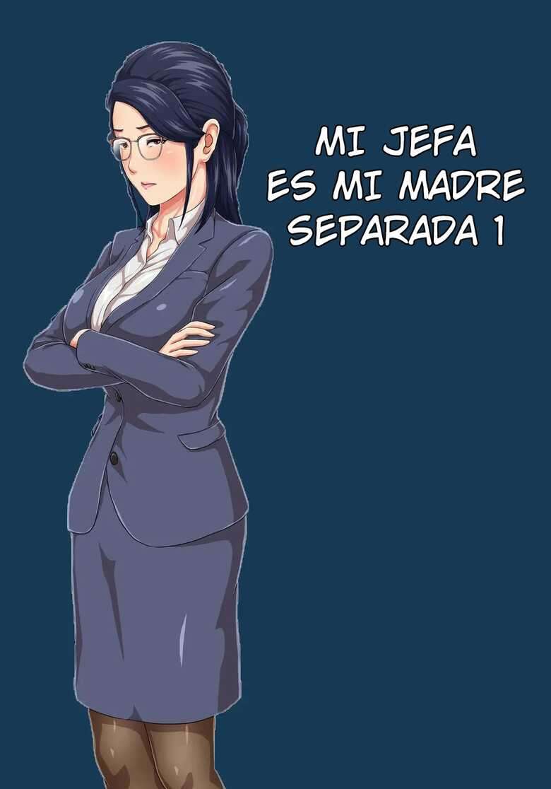 [Kumo no Ito] Onnajoushi wa Ikiwakareta Haha | Mi jefa es mi madre separada 1 [Spanish] [SrTraduc]