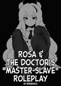 [冰冰子 (bingbingzi)] Rosa & The Doctor's "Master-Slave" Roleplay