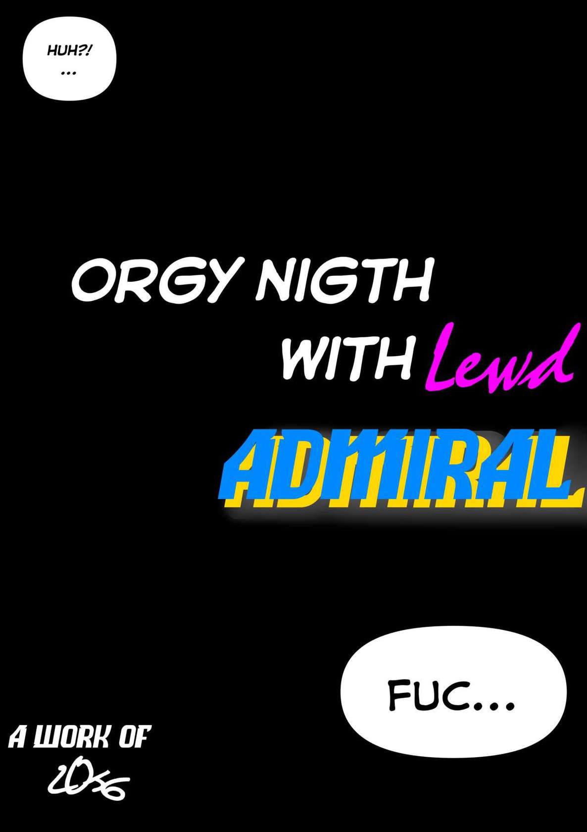 Orgy nigth with Lewd Admirad