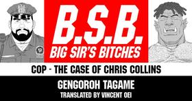 [Tagame Gengoroh] B.S.B. Big Sir's Bitches : Cop - The Case of Chris Collins[English] [Digital]