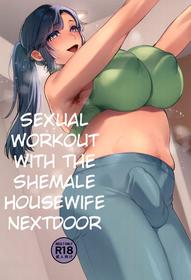 (Futaket 33) [Granada no Sora (Mogiki Hayami)] Shemale Oku-san to Sex Workout | Sexual Workout with the Shemale Housewife Nextdoor [English] [TheFrogManScans]